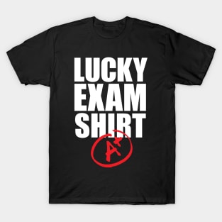 Lucky Exam Shirt T-Shirt